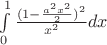 $\int\limits_{0}^{1}\frac{(1-\frac{a^2x^2}{2})^2}{x^2}dx$