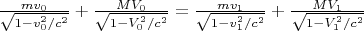 $\frac{mv_0}{\sqrt{1-v_0^2/c^2}}+\frac{MV_0}{\sqrt{1-V_0^2/c^2}}=\frac{mv_1}{\sqrt{1-v_1^2/c^2}}+\frac{MV_1}{\sqrt{1-V_1^2/c^2}}