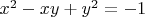 $x^2-xy+y^2=-1$