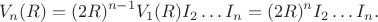 $$ V_n(R) = (2 R)^{n-1} V_1(R) I_2 \ldots I_n = (2 R)^n I_2 \ldots I_n .$$