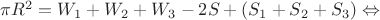 $\pi R^2 = W_1+W_2+W_3-2S+(S_1+S_2+S_3) \Leftrightarrow$