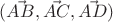 $(\vec{AB}, \vec{AC}, \vec{AD})$