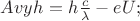 $% MathType!MTEF!2!1!+-
% feaafiart1ev1aaatCvAUfeBSjuyZL2yd9gzLbvyNv2CaerbuLwBLn
% hiov2DGi1BTfMBaeXatLxBI9gBaerbd9wDYLwzYbItLDharqqtubsr
% 4rNCHbGeaGqiVu0Je9sqqrpepC0xbbL8F4rqqrFfpeea0xe9Lq-Jc9
% vqaqpepm0xbba9pwe9Q8fs0-yqaqpepae9pg0FirpepeKkFr0xfr-x
% fr-xb9adbaqaaeGaciGaaiaabeqaamaabaabaaGcbaGaamyqamaaBa
% aaleaacaWGYqGaam4seiaadwebaeqaaOGaeyypa0JaamiAamaalaaa
% baGaam4yaaqaaiabeU7aSbaacqGHsislcaWGLbGaamyvaiaacUdaaa
% a!4155!
\[
Avyh_{}  = h\frac{c}{\lambda } - eU;
\]
$