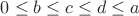 $ 0\leq b \leq c \leq d \leq a$