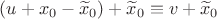 $(u+x_0-\widetilde x_0)+\widetilde x_0\equiv v+\widetilde x_0$