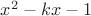 $x^2-kx-1$