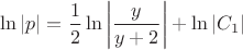 $$\ln|p| = \frac{1}{2} \ln \left | \frac{y}{y+2} \right | + \ln|C_{1}|$$