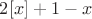 $2[x]+1-x$