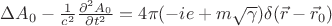 $\Delta A_0-\frac{1}{c^2}\frac{\partial^2 A_0}{\partial t^2}=4\pi (-ie+m\sqrt{\gamma})\delta(\vec r-\vec r_0)$