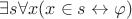 $\exists s\forall x(x\in s\leftrightarrow\varphi)$
