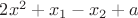 $2x^2+x_1-x_2+a$