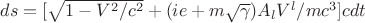 $ds=[\sqrt{1-V^2/c^2}+(ie+m\sqrt{\gamma})A_l V^l/mc^3]cdt$