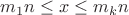 $m_1n\le x\le m_kn$