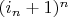 $(i_n+1)^n$