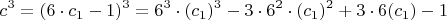 $$c^3=(6\cdot c_1-1)^3=6^3\cdot(c_1)^3-3\cdot 6^2\cdot(c_1)^2+
3\cdot 6(c_1)-1$$