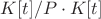 $K[t]/P \cdot K[t]$