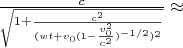 $ \frac{c }{\sqrt{1 + \frac{c^2}{(wt + v_0 (1-\frac{v_0^2}{c^2})^{-1/2})^2}  }} \approx  $