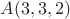 $A(3,3,2)$