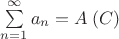 $\sum\limits_{n=1}^\infty a_n=A\;(C)$