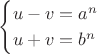 $$\begin{cases} u-v=a^n\\ u+v=b^n\end{cases}$$
