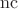 $\operatorname{nc}$