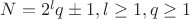 $ N=2^lq\pm 1, l\geq 1,q\geq 1$