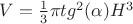 $V={1 \over 3} \pi tg^2(\alpha) H^3$