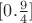 $[0.\frac 9 4]$