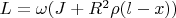 $L=\omega (J+R^{2}\rho (l-x))$