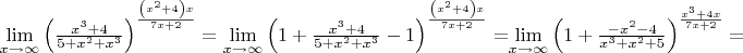 $\[\mathop {\lim }\limits_{x \to \infty } {\left( {\frac{{{x^3} + 4}}{{5 + {x^2} + {x^3}}}} \right)^{\frac{{\left( {{x^2} + 4} \right)x}}{{7x + 2}}}} = \mathop {\lim }\limits_{x \to \infty } {\left( {1 + \frac{{{x^3} + 4}}{{5 + {x^2} + {x^3}}} - 1} \right)^{\frac{{\left( {{x^2} + 4} \right)x}}{{7x + 2}}}} = \]\mathop {\lim }\limits_{x \to \infty } {\left( {1 + \frac{{ - {x^2} - 4}}{{{x^3} + {x^2} + 5}}} \right)^{\frac{{{x^3} + 4x}}{{7x + 2}}}} = $