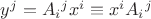 $y^j = A_i{}^j x^i \equiv x^i A_i{}^j$