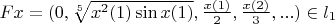 $Fx=(0,\sqrt[5]{x^2(1) \sin x(1)},\frac{x(1)}{2},\frac{x(2)}{3},...) \in l_1$
