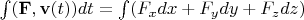 $\int (\mathbf{F},\mathbf{v}(t))dt=\int( F_xdx+F_ydy+F_zdz)$