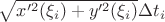 $\sqrt{x'^2(\xi_i)+y'^2(\xi_i)}\Delta t_i$