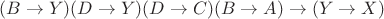 $(B \to Y)(D \to Y)(D \to C)(B \to A) \to (Y \to X)$