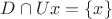 $D\cap Ux=\{x\}$
