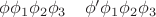 $\phi\phi_1\phi_2\phi_3\quad\phi'\phi_1\phi_2\phi_3$