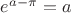$e^{a-\pi}=a$