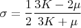 $$\sigma=\frac{1}{2}\frac{3K-2\mu}{3K+\mu}$$