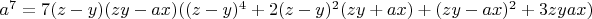 $a^7=7(z-y)(zy-ax)((z-y)^4+2(z-y)^2(zy+ax)+(zy-ax)^2+3zyax)$