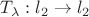 $T_{\lambda}: l_2 \to l_2$