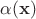 $\alpha(\mathbf{x})$