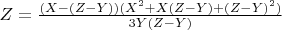 $\[
Z = \frac{{(X - (Z - Y))(X^2  + X(Z - Y) + (Z - Y)^2 )}}
{{3Y(Z - Y)}}
\]$
