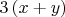 $3\left( x+y \right)$