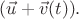 $(\vec{u}+\vec{v}(t)).$
