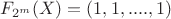 $F_{2^m}(X)=(1,1,....,1)$