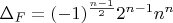 $\Delta_F=(-1)^\frac{n-1}{2} 2^{n-1} n^n$