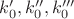 $k'_0, k''_0, k'''_0$