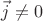 $\vec{j} \ne 0$