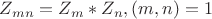 $Z_{mn}=Z_m*Z_n,(m,n)=1$